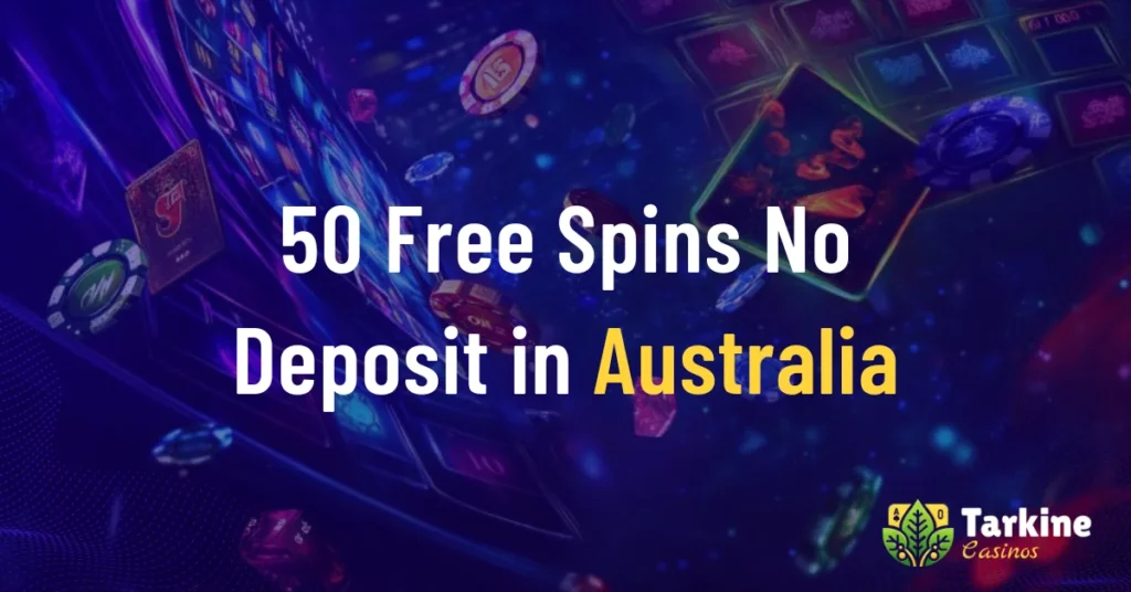 50 Free Spins No Deposit in Australia